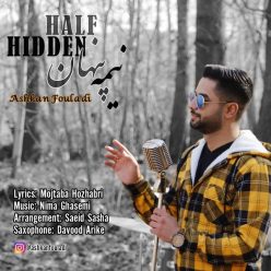 دانلود آهنگ اشکان فولادی نیمه پنهان با کیفیت 320